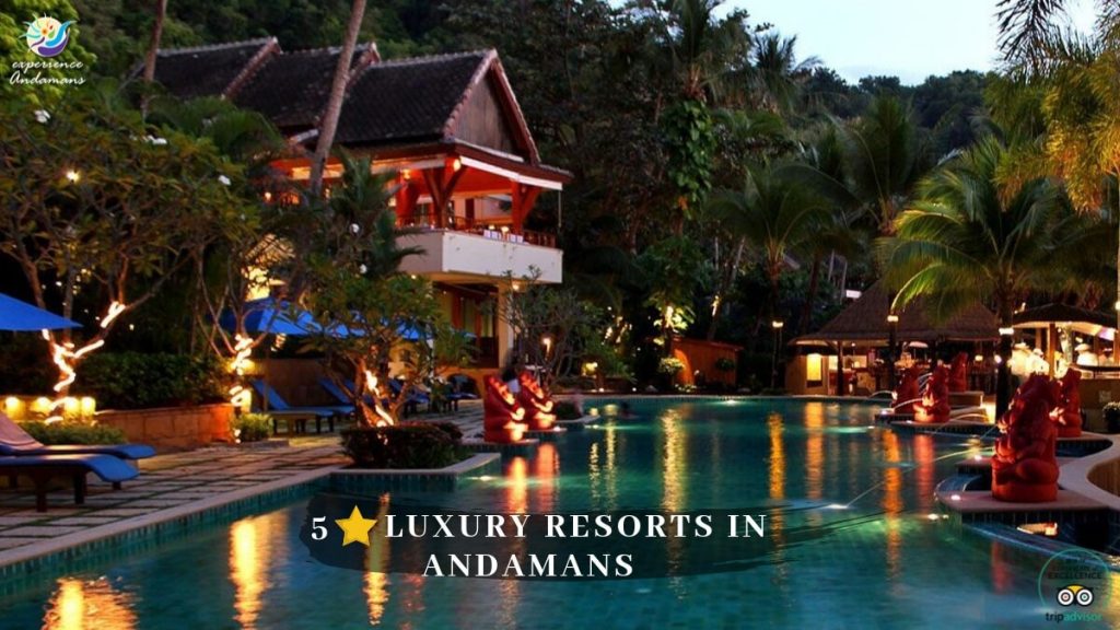 5 Star Luxury Resorts in Andaman Islands in 2021 And More? Andaman Travel Blog By Experience